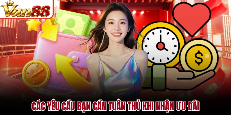 Các yêu cầu bạn cần tuân thủ khi nhận ưu đãi