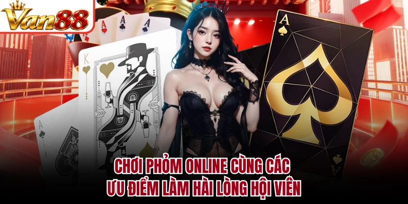 Chơi phỏm online cùng các ưu điểm làm hài lòng hội viên