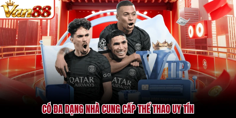 Có đa dạng nhà cung cấp thể thao uy tín