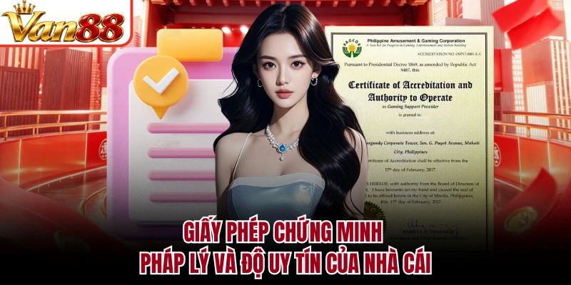 Giấy phép chứng minh pháp lý và độ uy tín của nhà cái