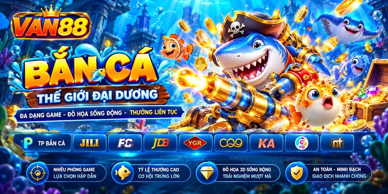 sảnh bắn cá đổi thưởng được nhiều người chơi nhất