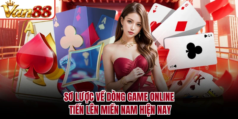 Sơ lược về dòng game online tiến lên miền nam hiện nay
