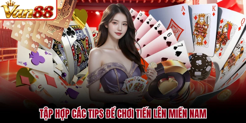 Tập hợp các tips để chơi tiến lên miền nam